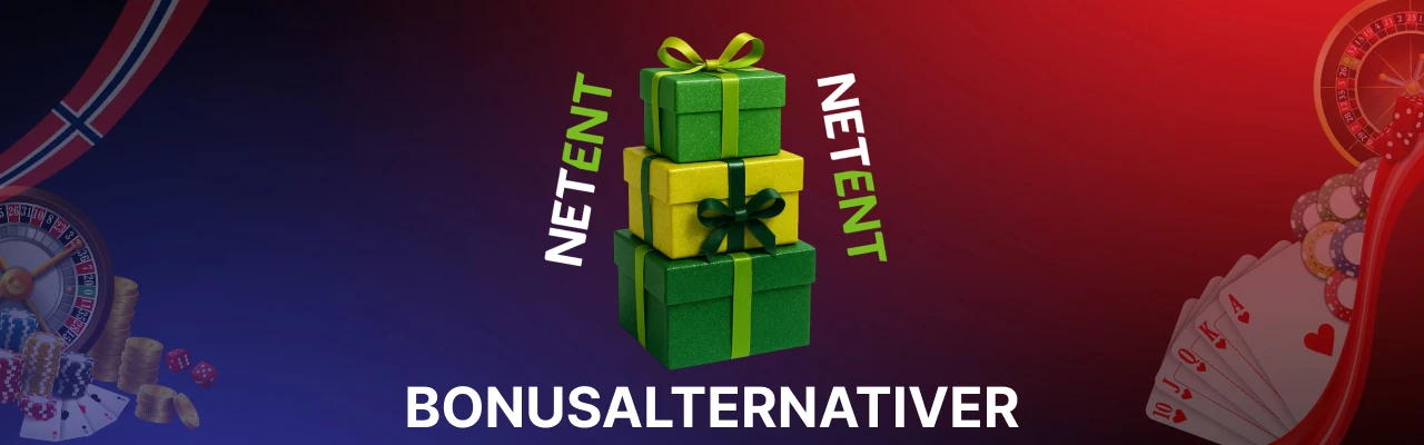 Bonusalternativer pa netent casinoer