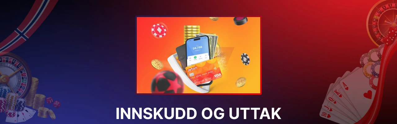 Innskudd og uttak med jeton casinoer