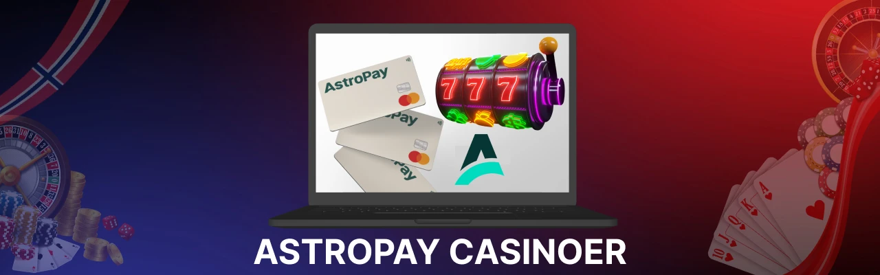 Kom i gang med astropay casinoer